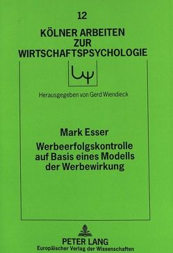 Werbeerfolgskontrolle auf Basis eines Modells der Werbewirkung von Esser,  Mark