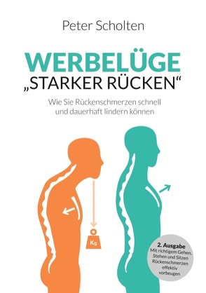 Werbelüge „Starker Rücken“ von Scholten,  Peter