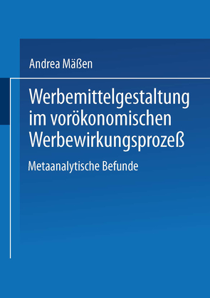 Werbemittelgestaltung im vorökonomischen Werbewirkungsprozeß von Mäßen,  Andrea