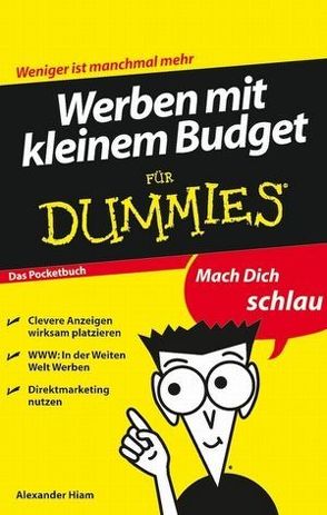 Werben mit kleinem Budget für Dummies Das Pocketbuch von Hiam,  Alexander