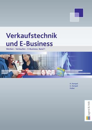 Werben – Verkaufen – E-Business, Band 1 von Huber,  Gerhard, Kempel,  Gerhard, Kempel,  Hannelore