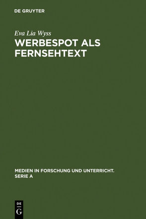 Werbespot als Fernsehtext von Wyss,  Eva Lia