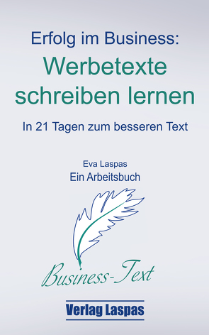 Werbetexte schreiben lernen von Laspas,  Eva, Schwan-Köhr,  Elke