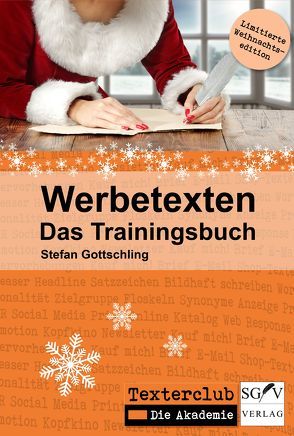 Werbetexten – Das Trainingsbuch von Gottschling,  Stefan