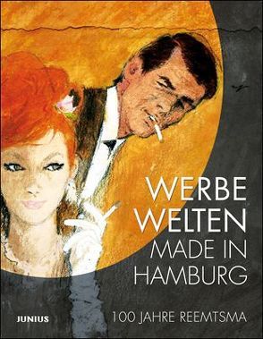 Werbewelten made in Hamburg von Rahner,  Stefan