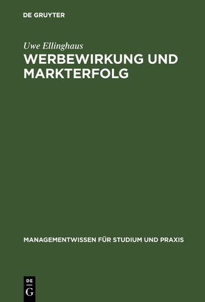 Werbewirkung und Markterfolg von Ellinghaus,  Uwe