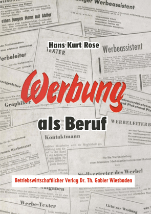 Werbung als Beruf von Rose,  Hans Kurt