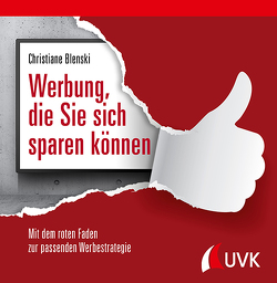 Werbung, die Sie sich sparen können von Blenski,  Christiane