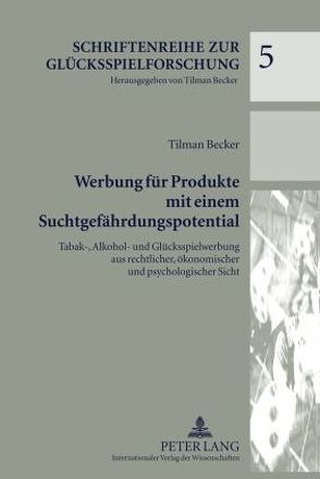 Werbung für Produkte mit einem Suchtgefährdungspotential von Becker,  Tilman