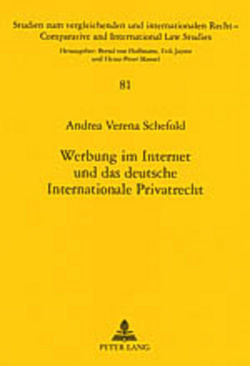 Werbung im Internet und das deutsche Internationale Privatrecht von Schefold,  Andrea Verena