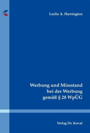 Werbung und Missstand bei der Werbung gemäß § 28 WpÜG von Harrington,  Leslie A.