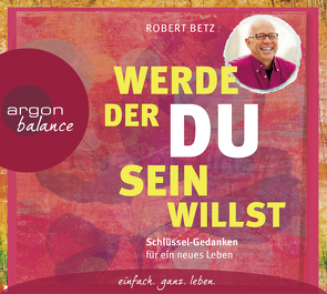 Werde, der du sein willst von Betz,  Robert, Ribbrock,  Jutta, Schäfer,  Herbert