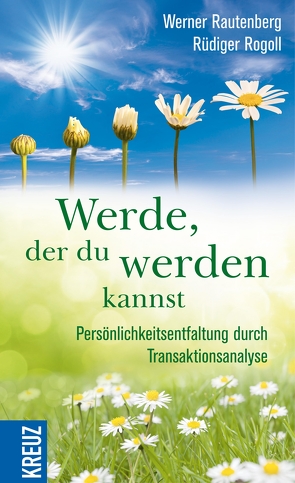 Werde, der du werden kannst von Rautenberg,  Werner, Rogoll,  Rüdiger