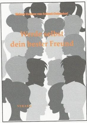 Werde selbst dein bester Freund von Freiherr von Scheurl-Defersdorf,  Helmut