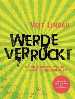 Werde verrückt von Lindau,  Veit