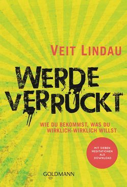 Werde verrückt von Lindau,  Veit