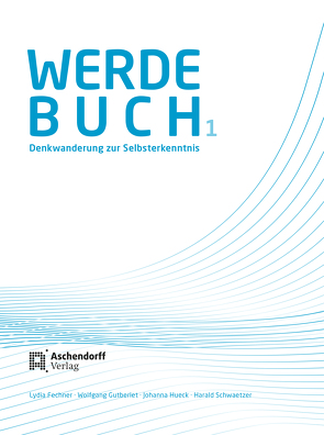 Werdebuch 1 von Fechner,  Lydia, Gutberlet,  Wolfgang, Hueck,  Johanna, Schwaetzer,  Harald