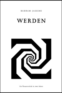 Werden von Jassemi,  Bahram
