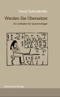 Werden Sie Übersetzer von Schmidhofer,  David