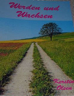 Werden und Wachsen von Olsen,  Kerstin