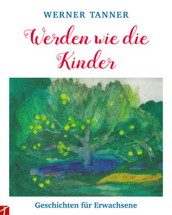 Werden wie die Kinder von Tanner,  Werner