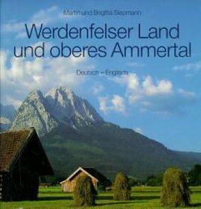 Werdenfelser Land und oberes Ammertal von Siepmann,  Brigitta, Siepmann,  Martin