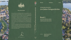 Werder (Havel). 700 Jahre Orstgeschichte, Band 7 von Froh,  Klaus, Martin,  Baldur, Meißner,  Klaus-Peter, Saß,  Manuela