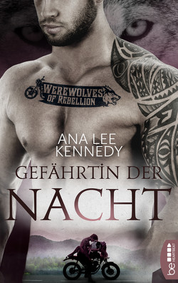 Werewolves of Rebellion – Gefährtin der Nacht von Kennedy,  Ana Lee