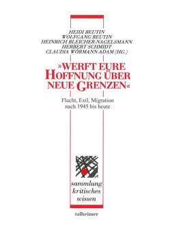 „Werft eure Hoffnung über neue Grenzen“ von Beutin,  Heidi, Beutin,  Wolfgang, Bleicher-Nagelsmann,  Heinrich, Schmidt,  Herbert, Wörmann-Adam,  Claudia