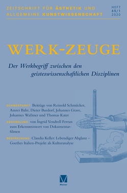 WERK-ZEUGE von Bahr,  Amrei, Burdorf,  Dieter, Früchtl,  Josef, Grave,  Johannes, Kater,  Thomas, Keller,  Claudia, Schmücker,  Reinold, Theisohn,  Philipp, Vendrell Ferran,  Ingrid, Waßmer,  Johannes