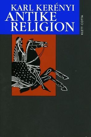 Werkausgabe / Antike Religion (Werkausgabe) von Kerényi,  Karl