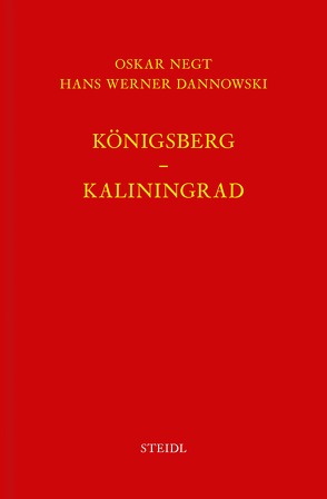 Werkausgabe Bd. 12 / Königsberg – Kaliningrad von Dannowski,  Hanns Werner, Negt,  Oskar