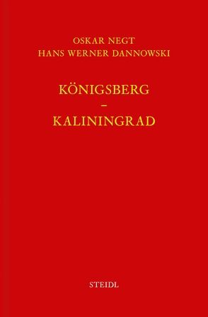 Werkausgabe Bd. 12 / Königsberg – Kaliningrad von Dannowski,  Hanns Werner, Negt,  Oskar