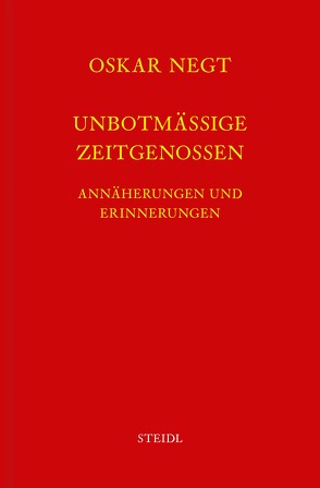 Werkausgabe Bd. 9 / Unbotmäßige Zeitgenossen von Negt,  Oskar