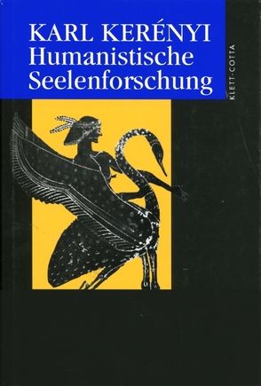 Werkausgabe / Humanistische Seelenforschung (Werkausgabe) von Kerényi,  Karl