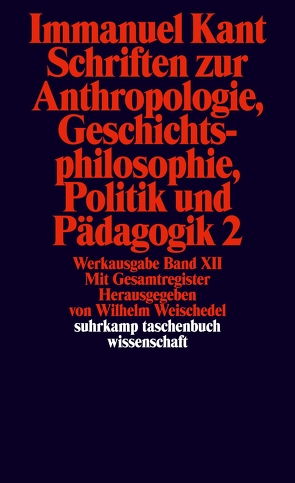 Werkausgabe in 12 Bänden von Kant,  Immanuel, Weischedel,  Wilhelm