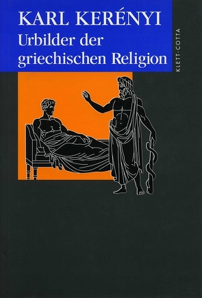 Werkausgabe / Urbilder der griechischen Religion (Werkausgabe) von Kerényi,  Karl