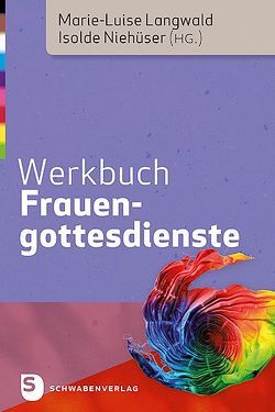 Werkbuch Frauengottesdienste von Langwald,  Marie-Luise, Niehueser,  Isolde