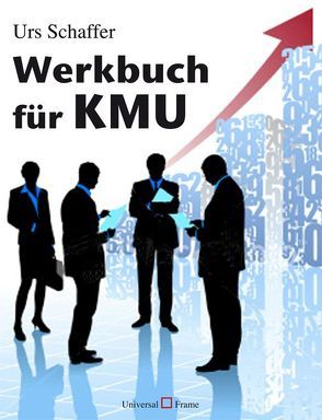 Werkbuch für KMU von Schaffer,  Urs