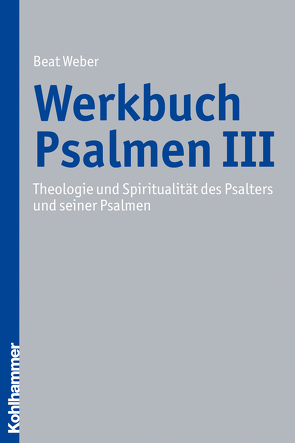 Werkbuch Psalmen III von Weber,  Beat