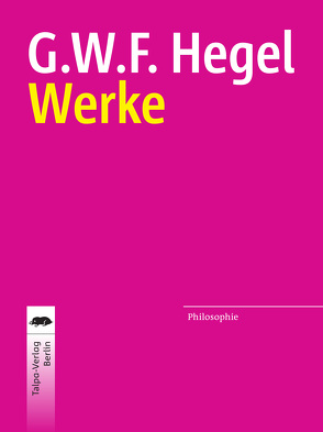 Werke von Hegel,  Georg Wilhelm Friedrich