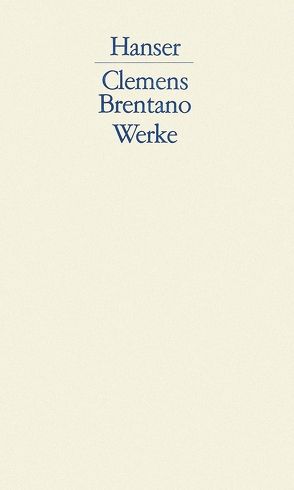 Werke von Brentano,  Clemens, Frühwald,  Wolfgang, Gajek,  Bernhard, Kemp,  Friedhelm