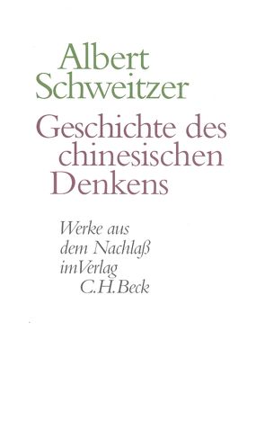 Geschichte des chinesischen Denkens von Kaempf,  Bernard, Roetz,  Heiner, Schweitzer,  Albert, Zürcher,  Johann