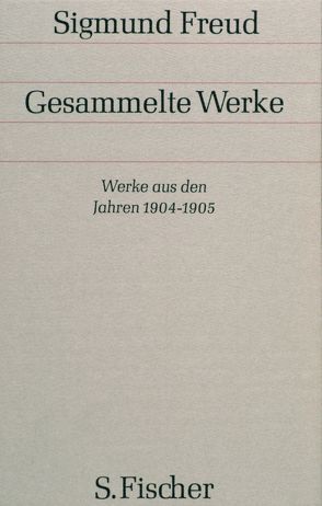 Werke aus den Jahren 1904-1905 von Freud,  Sigmund