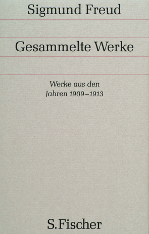 Werke aus den Jahren 1909-1913 von Freud,  Sigmund