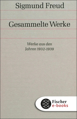 Werke aus den Jahren 1932-1939 von Freud,  Sigmund