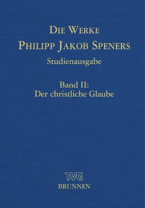 Die Werke Philipp Jakob Speners – Studienausgabe von Aland,  Kurt, Spener,  Philipp Jakob, Tschischwitz,  Beate von