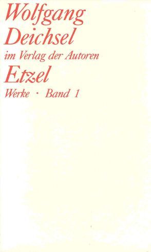 Werke / Etzel von Deichsel,  Wolfgang