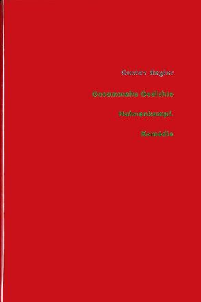 Werke / Gesammelte Gedichte / ‚Hahnenkampf‘ Eine Komödie von Kittstein,  Ulrich, Regler,  Gustav, Schmidt-Henkel,  Gerhard, Schock,  Ralph, Scholdt,  Günter