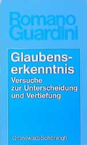 Glaubenserkenntnis von Guardini,  Romano